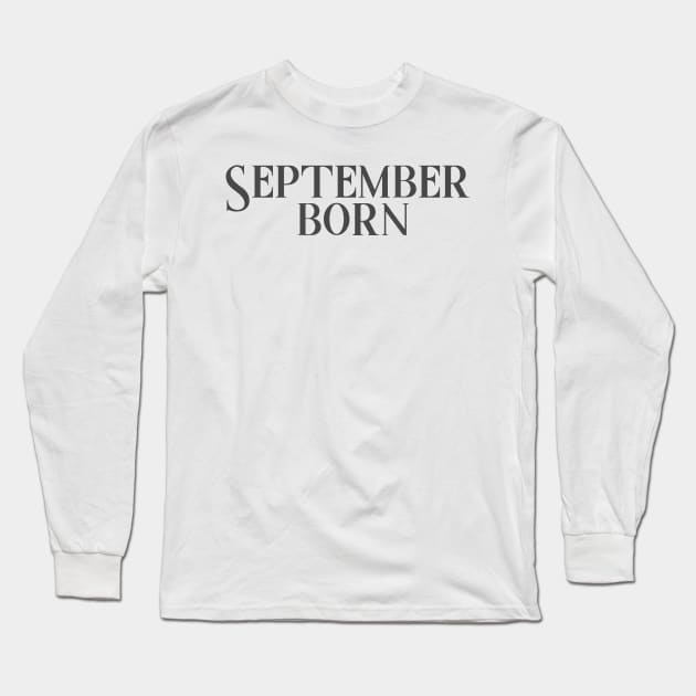 September born Long Sleeve T-Shirt by SamridhiVerma18